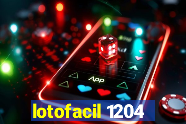 lotofacil 1204